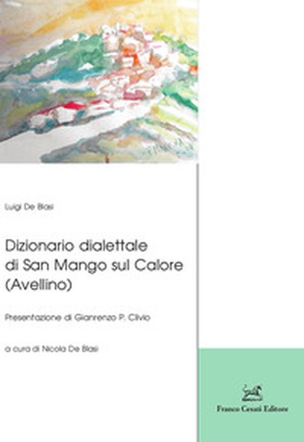 Dizionario dialettale di San Mango sul Calore (Avellino) - Librerie.coop Dizionario dialettale di San Mango sul Calore (Avellino) - Librerie.coop