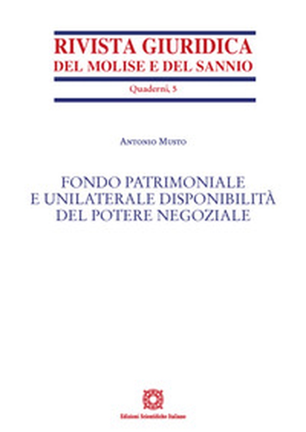 Fondo patrimoniale e unilaterale disponibilità del potere negoziale - Librerie.coop Fondo patrimoniale e unilaterale disponibilità del potere negoziale - Librerie.coop
