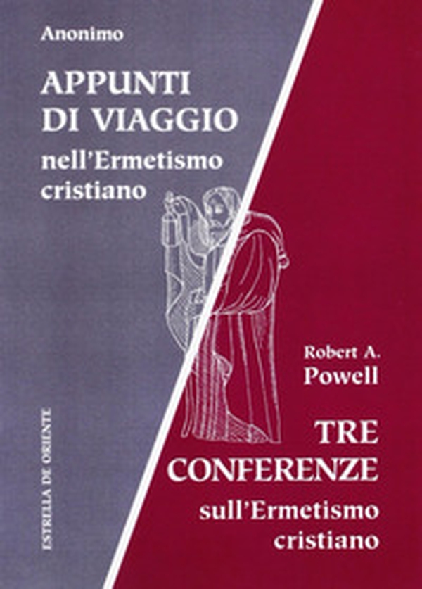Appunti di viaggio nell'ermetismo cristiano. Tre conferenze sull'ermetismo cristiano - Librerie.coop Appunti di viaggio nell'ermetismo cristiano. Tre conferenze sull'ermetismo cristiano - Librerie.coop