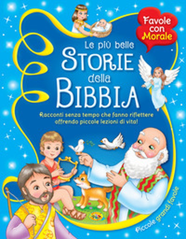 Le più belle storie della Bibbia - Librerie.coop Le più belle storie della Bibbia - Librerie.coop