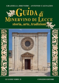 Guida di Minervino di Lecce. Storia, arte, tradizioni - Librerie.coop