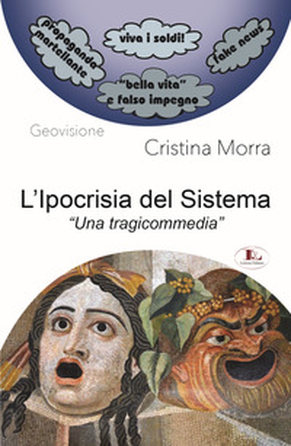 L'ipocrisia del sistema. «Una tragicommedia» - Librerie.coop L'ipocrisia del sistema. «Una tragicommedia» - Librerie.coop