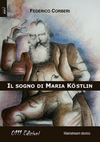 Il sogno di Maria Köstlin - Librerie.coop