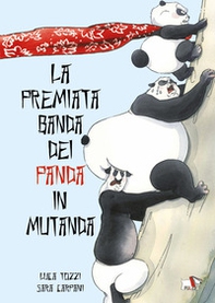 La premiata banda dei panda in mutanda - Librerie.coop