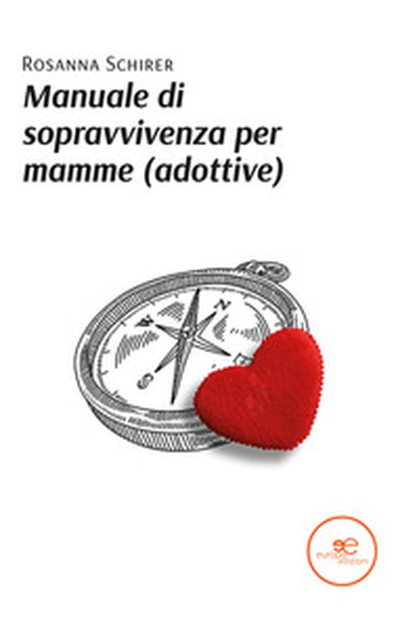 Manuale di sopravvivenza per mamme (adottive) - Librerie.coop Manuale di sopravvivenza per mamme (adottive) - Librerie.coop