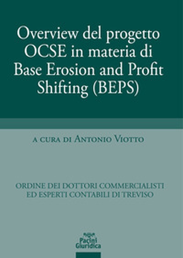 Overview del progetto OCSE in materia di Base Erosion and Profit Shifting (BEPS) - Librerie.coop Overview del progetto OCSE in materia di Base Erosion and Profit Shifting (BEPS) - Librerie.coop