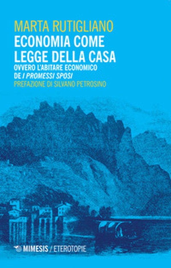 Economia come legge della casa. Ovvero l'abitare economico de «I Promessi Sposi» - Librerie.coop Economia come legge della casa. Ovvero l'abitare economico de «I Promessi Sposi» - Librerie.coop