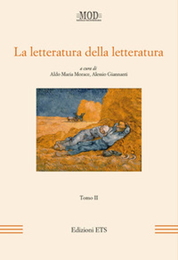 La letteratura della letteratura. Atti del XV Convegno internazionale della MOD (Sassari, 12-15 giugno 2013) - Vol. 2 - Librerie.coop La letteratura della letteratura. Atti del XV Convegno internazionale della MOD (Sassari, 12-15 giugno 2013) - Vol. 2 - Librerie.coop
