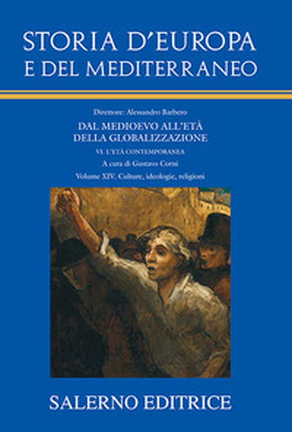 Storia d'Europa e del Mediterraneo. Dal Medioevo all'età della globalizzazione - Vol. 14 - Librerie.coop Storia d'Europa e del Mediterraneo. Dal Medioevo all'età della globalizzazione - Vol. 14 - Librerie.coop