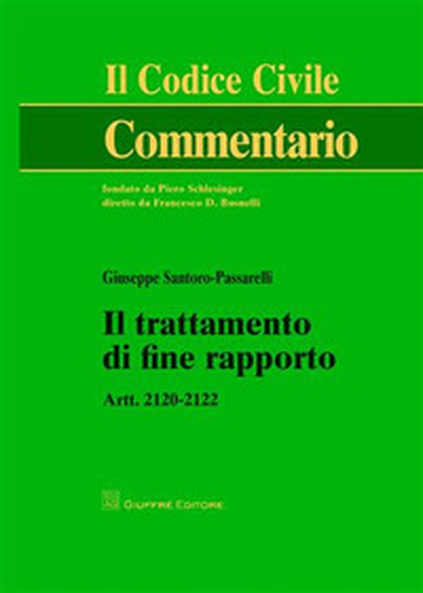Il trattamento di fine rapporto. Artt. 2120-2122 - Librerie.coop Il trattamento di fine rapporto. Artt. 2120-2122 - Librerie.coop