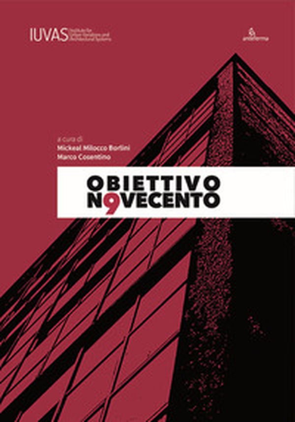 Obiettivo Novecento. Riflessioni e sperimentazioni sul tema della città ideale nel secolo scorso. Ediz. italiana e inglese - Librerie.coop Obiettivo Novecento. Riflessioni e sperimentazioni sul tema della città ideale nel secolo scorso. Ediz. italiana e inglese - Librerie.coop