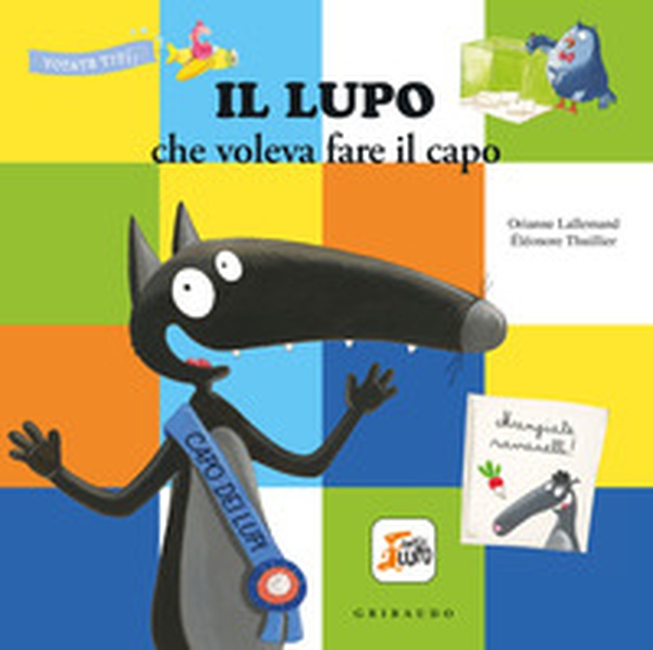 Il lupo che voleva fare il capo. Amico lupo - Librerie.coop Il lupo che voleva fare il capo. Amico lupo - Librerie.coop