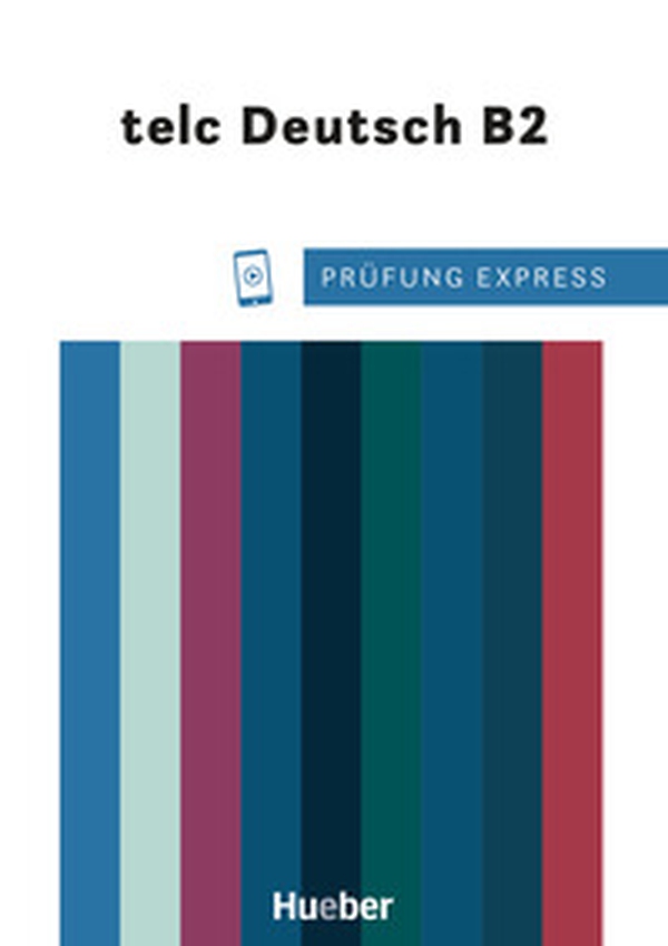 Prüfung Express. telc Deutsch B2. Deutschprüfung für Erwachsene. Übungsbuch. Per le Scuole superiori - Librerie.coop Prüfung Express. telc Deutsch B2. Deutschprüfung für Erwachsene. Übungsbuch. Per le Scuole superiori - Librerie.coop