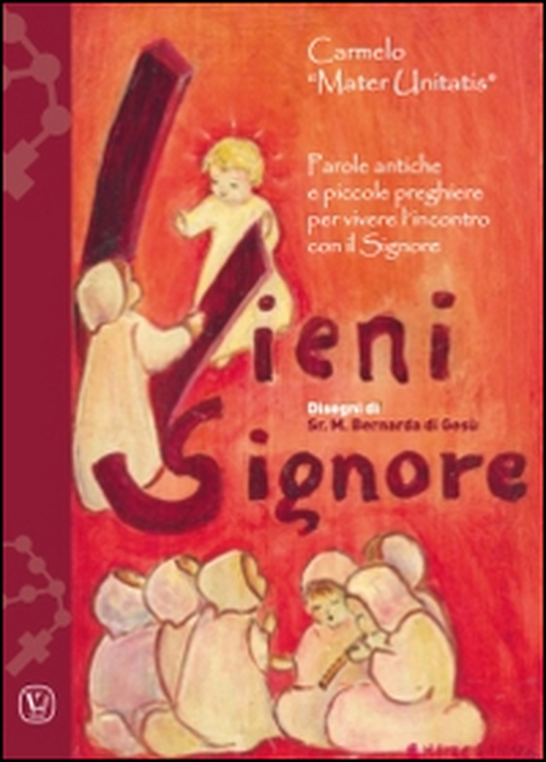Vieni Signore. Parole antiche e piccole preghiere per vivere l'incontro con il Signore - Librerie.coop Vieni Signore. Parole antiche e piccole preghiere per vivere l'incontro con il Signore - Librerie.coop