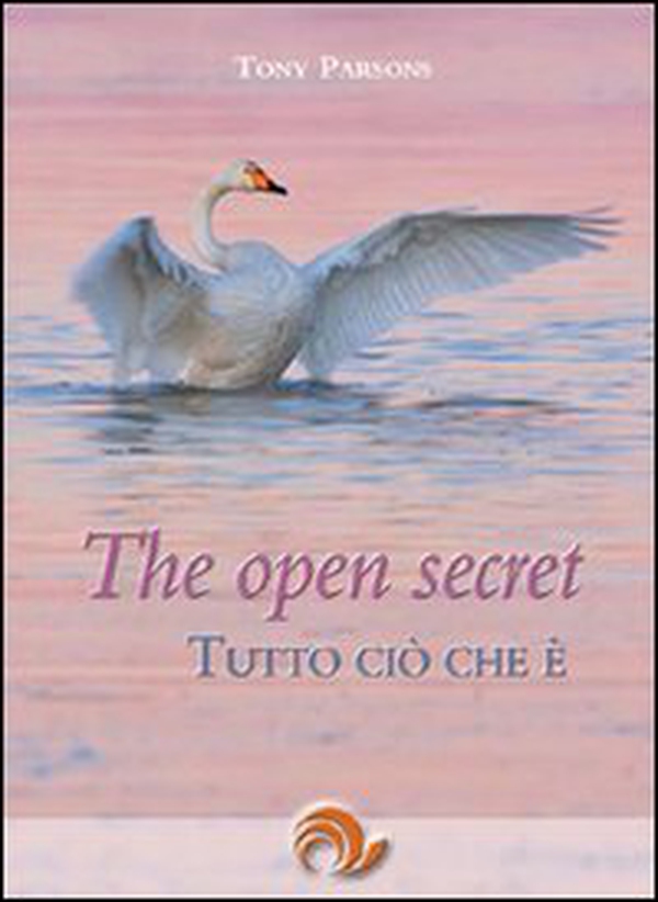 The open secret. Tutto ciò che è - Librerie.coop The open secret. Tutto ciò che è - Librerie.coop