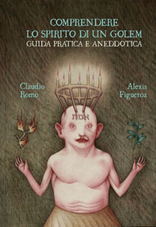 Comprendere lo spirito di un golem. Guida pratica e aneddotica - Librerie.coop Comprendere lo spirito di un golem. Guida pratica e aneddotica - Librerie.coop