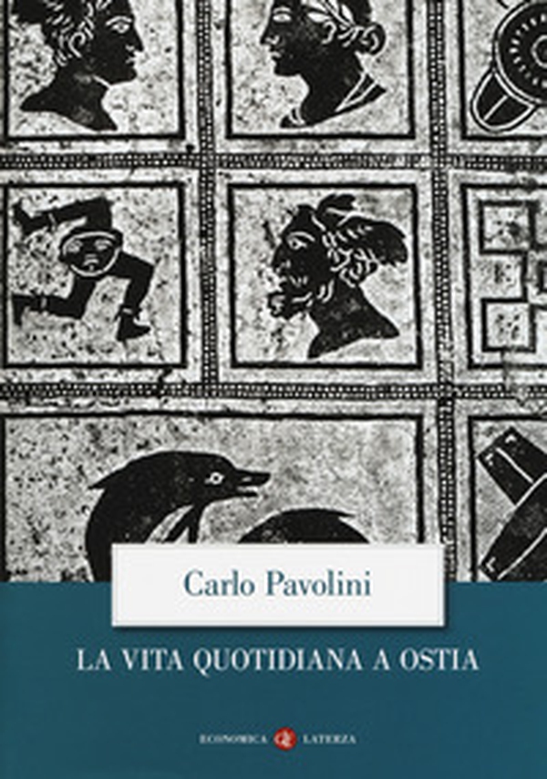 La vita quotidiana a Ostia - Librerie.coop La vita quotidiana a Ostia - Librerie.coop