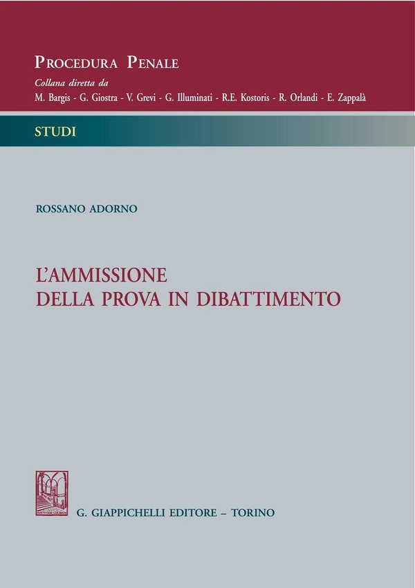 L'ammissione della prova in dibattimento - Librerie.coop L'ammissione della prova in dibattimento - Librerie.coop