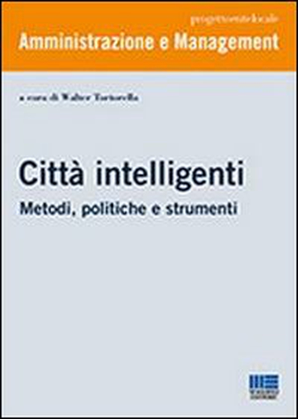 Città intelligenti. Metodi, politiche e strumenti - Librerie.coop Città intelligenti. Metodi, politiche e strumenti - Librerie.coop