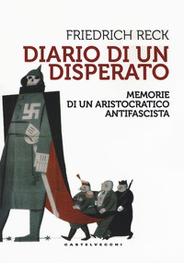 Diario di un disperato. Memorie di un aristocratico antifascista - Librerie.coop Diario di un disperato. Memorie di un aristocratico antifascista - Librerie.coop