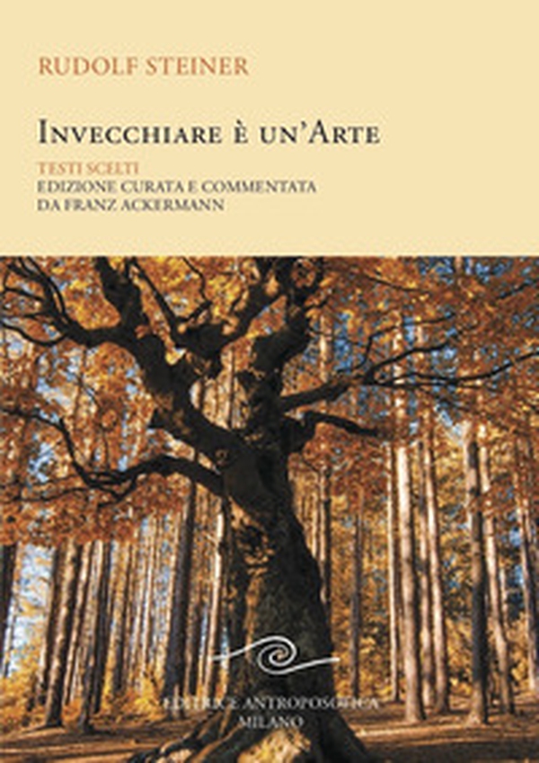 Invecchiare è un'arte. Testi scelti - Librerie.coop Invecchiare è un'arte. Testi scelti - Librerie.coop