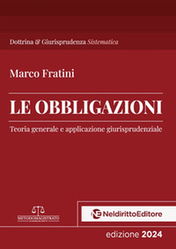 Le obbligazioni. Teoria generale e applicazione giurisprudenziale - Librerie.coop Le obbligazioni. Teoria generale e applicazione giurisprudenziale - Librerie.coop