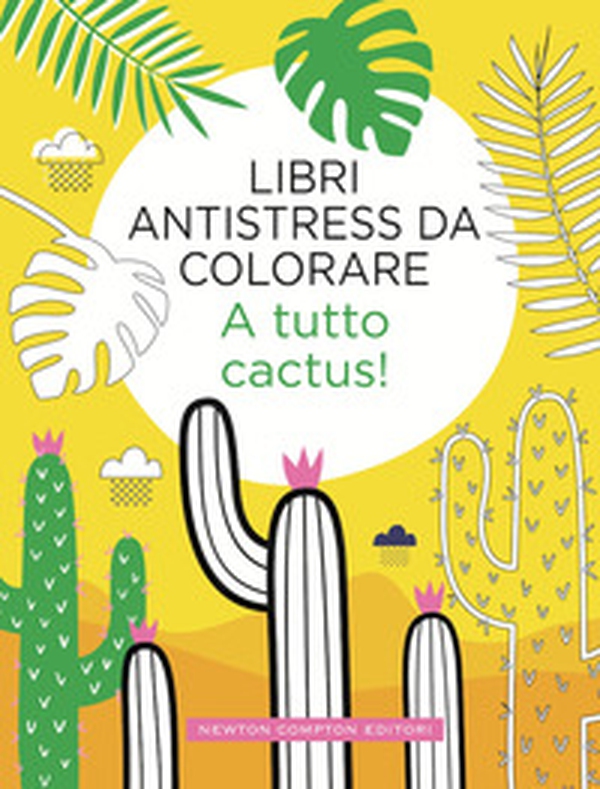 A tutto cactus! Libri antistress da colorare - Librerie.coop A tutto cactus! Libri antistress da colorare - Librerie.coop