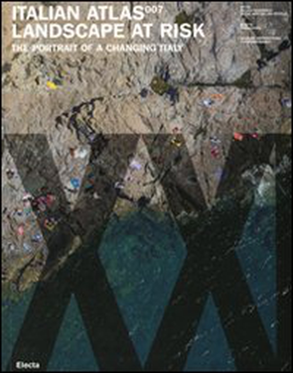 Italian atlas 2007. The portrait of a changing Italy - Librerie.coop Italian atlas 2007. The portrait of a changing Italy - Librerie.coop