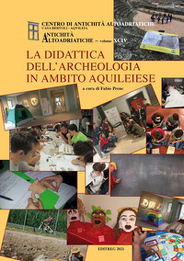 La didattica dell'archeologia in ambito aquileiese - Librerie.coop La didattica dell'archeologia in ambito aquileiese - Librerie.coop