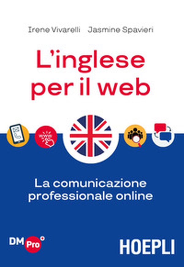 L'inglese per il web. La comunicazione professionale online - Librerie.coop L'inglese per il web. La comunicazione professionale online - Librerie.coop