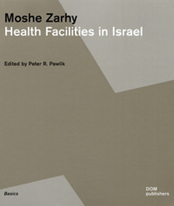 Moshe Zarhy. Health facilities in Israel - Librerie.coop Moshe Zarhy. Health facilities in Israel - Librerie.coop
