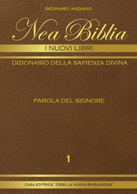Nea biblia. Dizionario della sapienza divina. I nuovi libri - Librerie.coop
