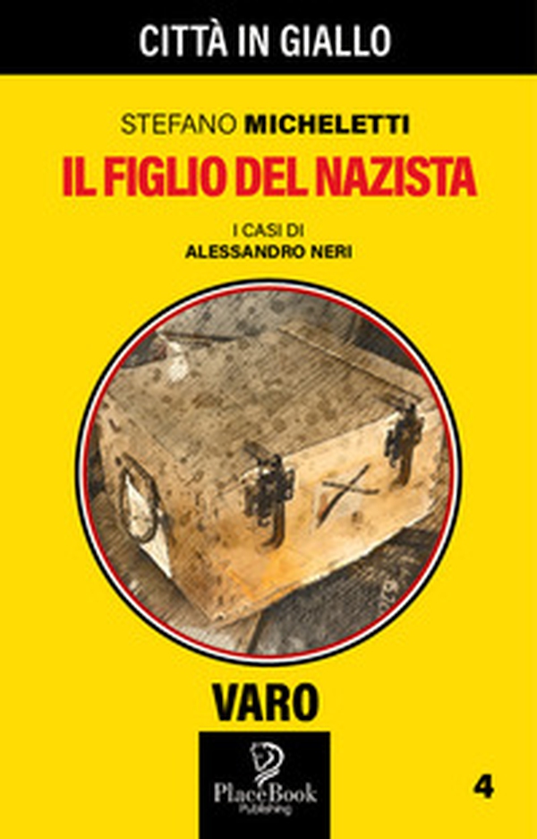 Il figlio del nazista. I casi di Alessandro Neri - Librerie.coop Il figlio del nazista. I casi di Alessandro Neri - Librerie.coop