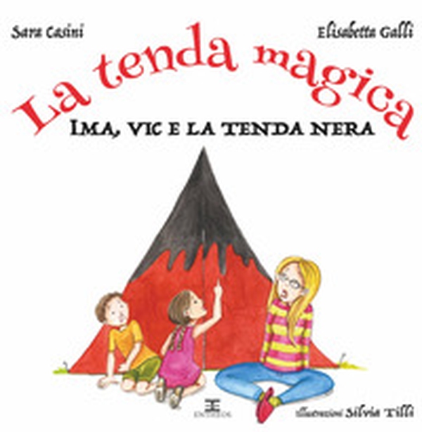 La tenda magica. Ima, Vic e la tenda nera - Librerie.coop La tenda magica. Ima, Vic e la tenda nera - Librerie.coop