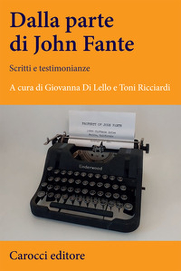 Dalla parte di John Fante. Scritti e testimonianze - Librerie.coop Dalla parte di John Fante. Scritti e testimonianze - Librerie.coop