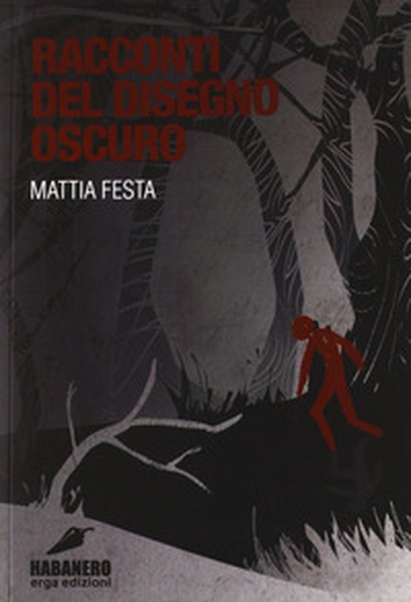 Racconti del disegno oscuro - Librerie.coop Racconti del disegno oscuro - Librerie.coop