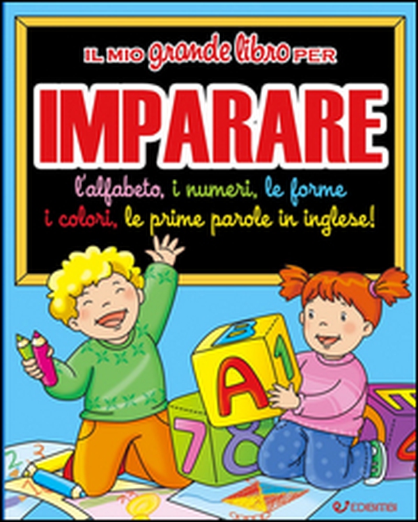 Il mio grande libro per imparare. L'alfabeto, i numeri, le forme, i colori, le prime parole in inglese! - Librerie.coop Il mio grande libro per imparare. L'alfabeto, i numeri, le forme, i colori, le prime parole in inglese! - Librerie.coop