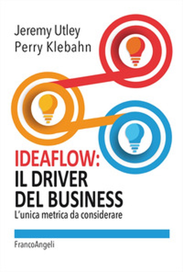 Ideaflow: il driver del business. L'unica metrica da considerare - Librerie.coop Ideaflow: il driver del business. L'unica metrica da considerare - Librerie.coop