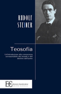 Teosofia. Un'introduzione alla conoscenza sovrasensibile del mondo e del destino dell'uomo - Librerie.coop
