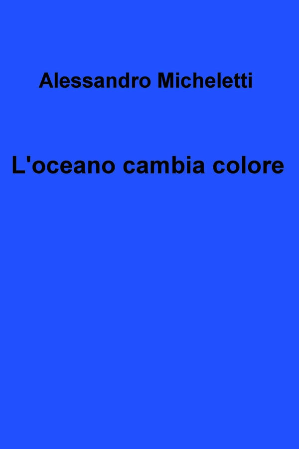L'oceano cambia colore - Librerie.coop L'oceano cambia colore - Librerie.coop