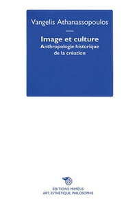 Image et culture. Anthropologie historique de la création - Librerie.coop