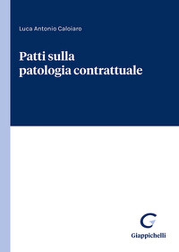 Patti sulla patologia contrattuale - Librerie.coop Patti sulla patologia contrattuale - Librerie.coop
