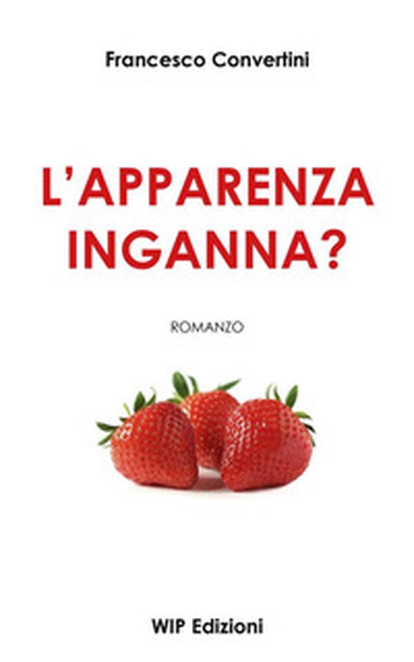 L'apparenza inganna? - Librerie.coop L'apparenza inganna? - Librerie.coop