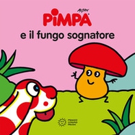 Pimpa e il fungo sognatore - Librerie.coop