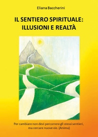 Il sentiero spirituale: illusioni e realtà - Librerie.coop
