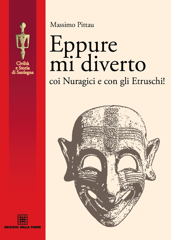 Eppure mi diverto coi Nuragici e con gli Etruschi! - Librerie.coop Eppure mi diverto coi Nuragici e con gli Etruschi! - Librerie.coop