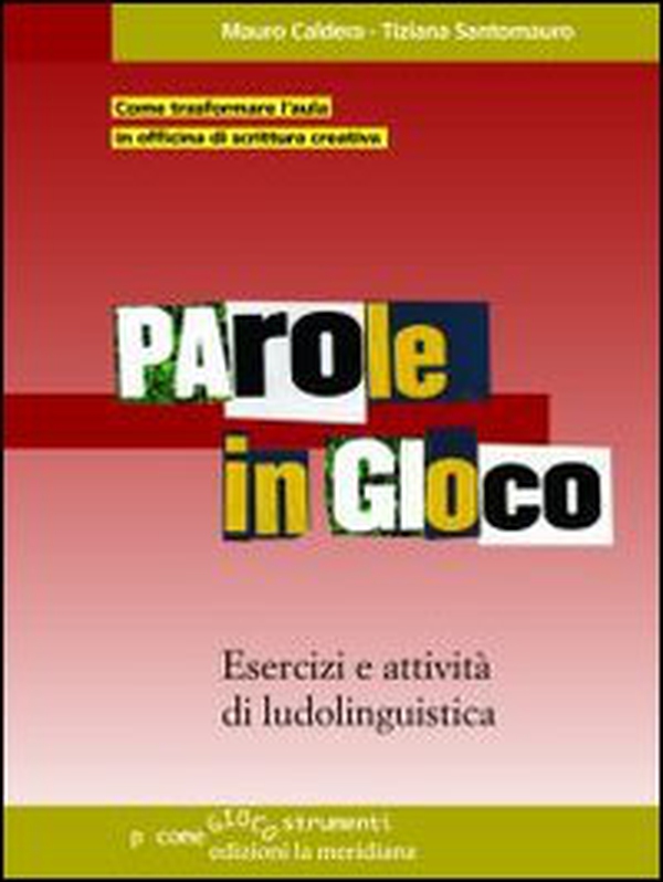 Parole in gioco. Esercizi e attività di ludolinguistica - Librerie.coop Parole in gioco. Esercizi e attività di ludolinguistica - Librerie.coop