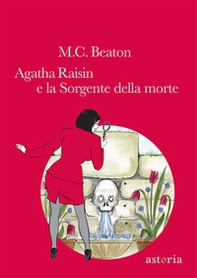 Agatha Raisin e la sorgente della morte - Librerie.coop