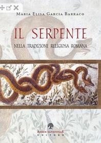 Il serpente nella tradizione religiosa romana - Librerie.coop