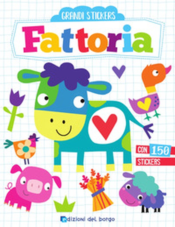 Fattoria. Grandi stickers. Con adesivi - Librerie.coop Fattoria. Grandi stickers. Con adesivi - Librerie.coop